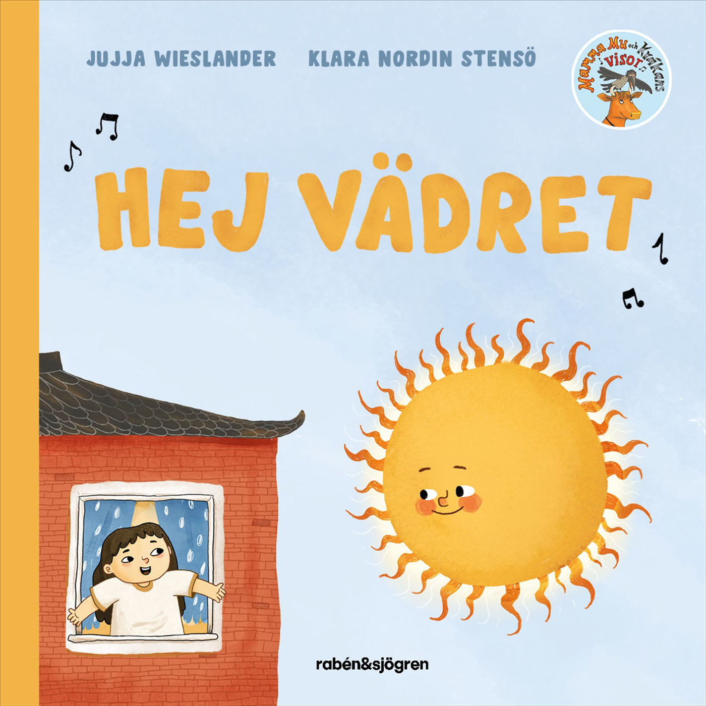 RABÉN & SJÖRGREN Mamma Mu visor: Hej vädret